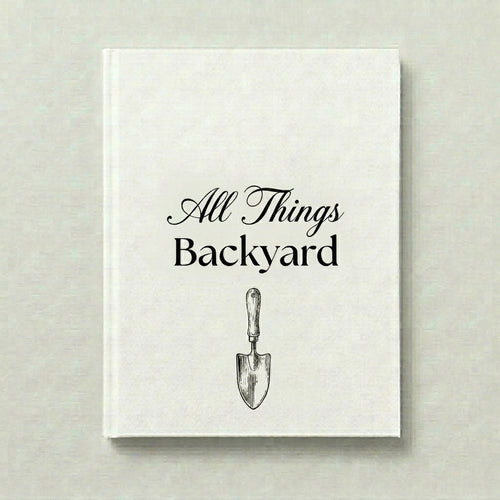 All Things Backyard